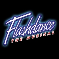 Flashdance Baltimore | Hippodrome Theatre