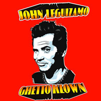 John Leguizamo’s ‘Ghetto Klown’ Coming to HBO